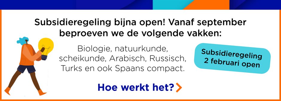 Subsidieregeling bijna open - beproeven examenprogrammas